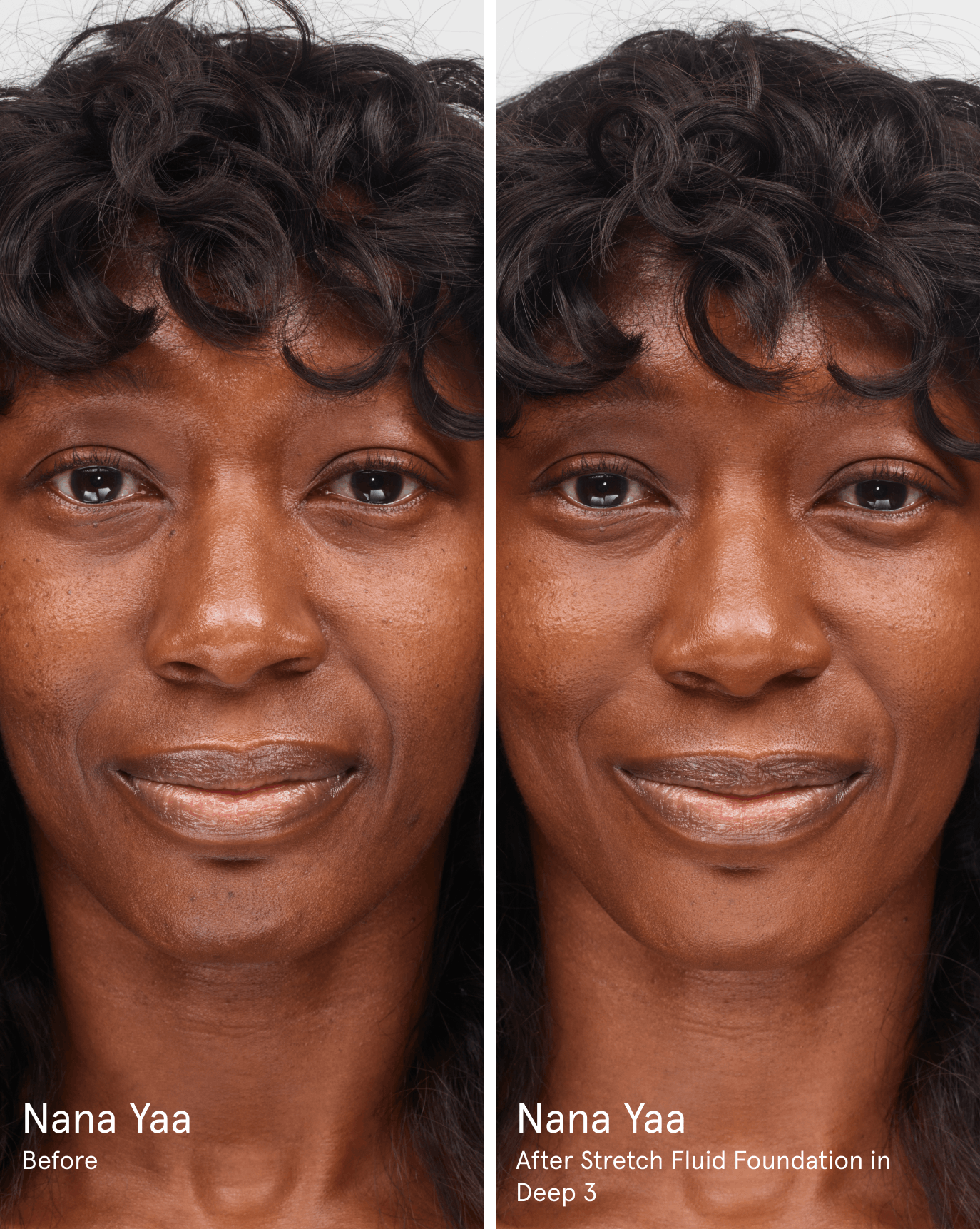 Nana Yaa before. After Stretch Fluid Foundation in D3.