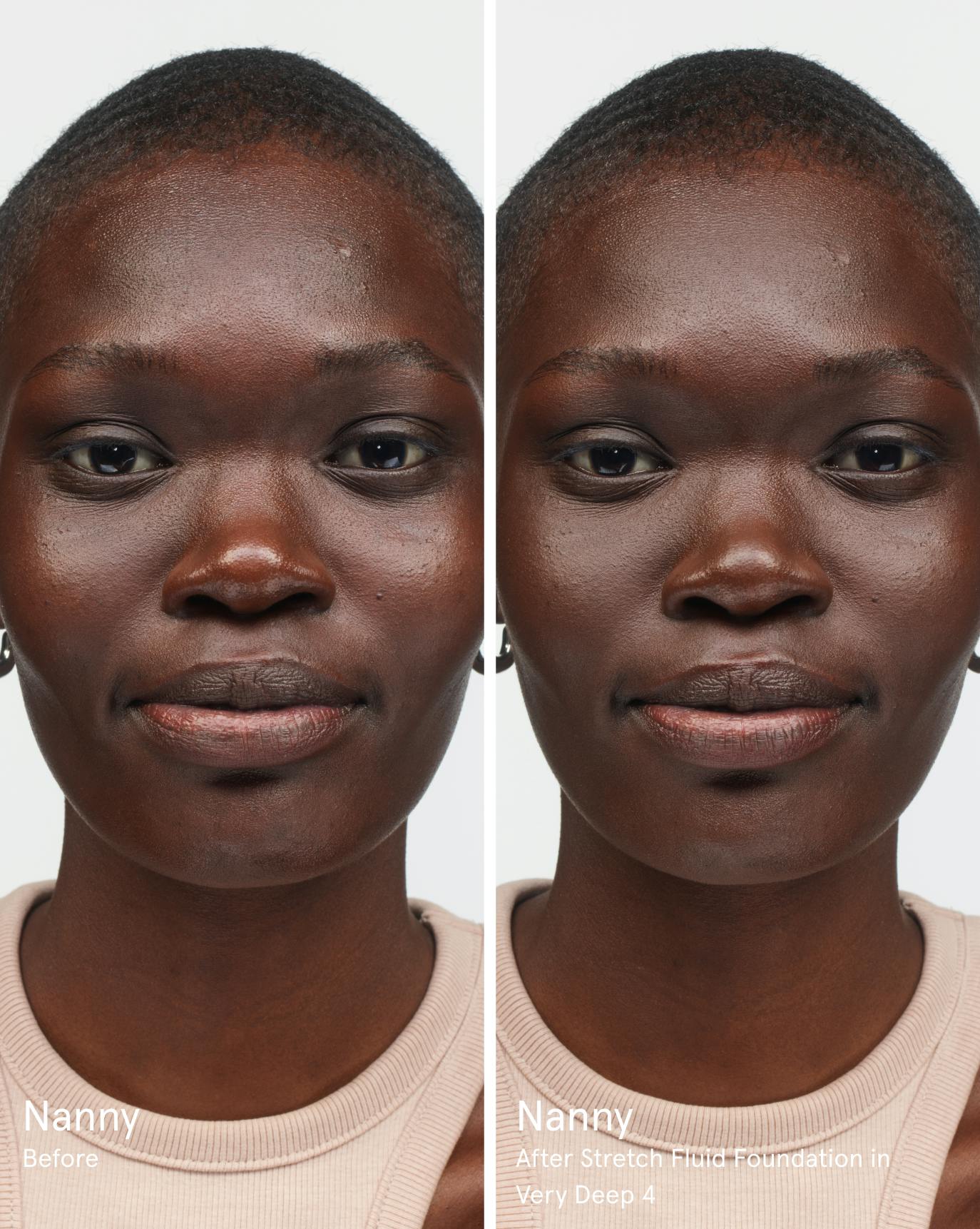 Nanny before. After Stretch Fluid Foundation in VD4.